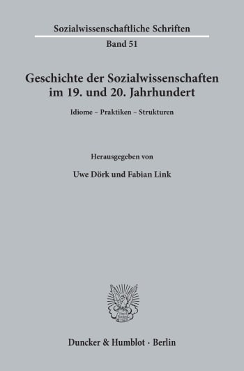 Geschichte der Sozialwissenschaften im 19. und 20. Jahrhundert. – Idiome – Praktiken – Strukturen.