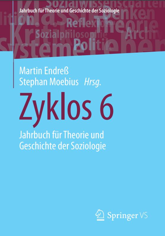 Zyklos 6: Jahrbuch für Theorie und Geschichte der Soziologie