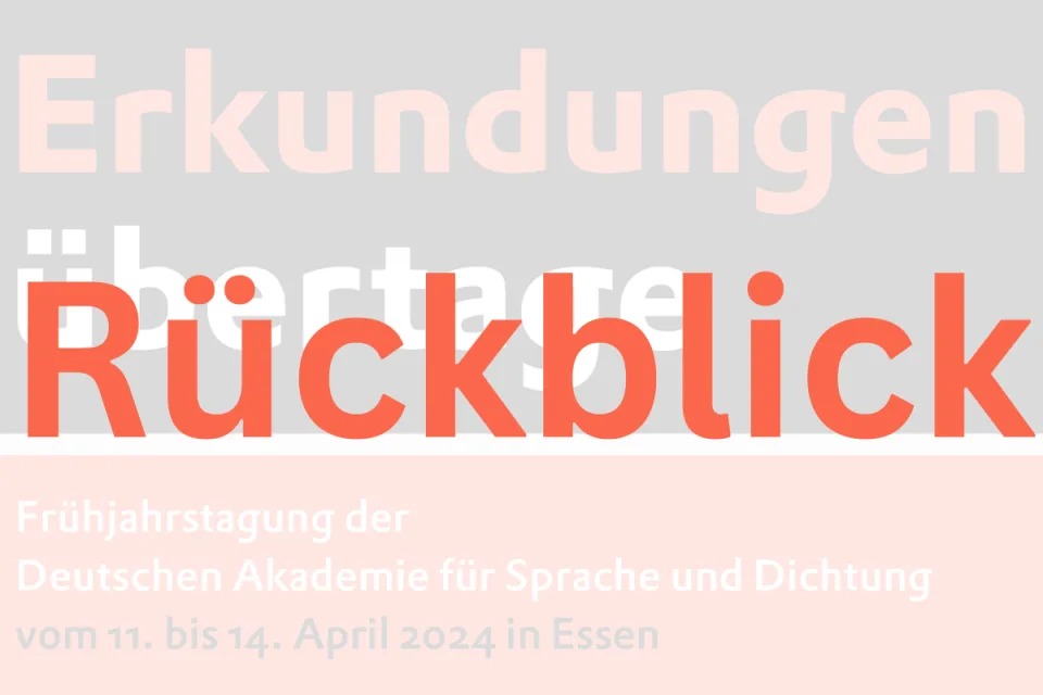 Rückblick: Frühjahrstagung der Deutschen Akademie für Sprache und Dichtung