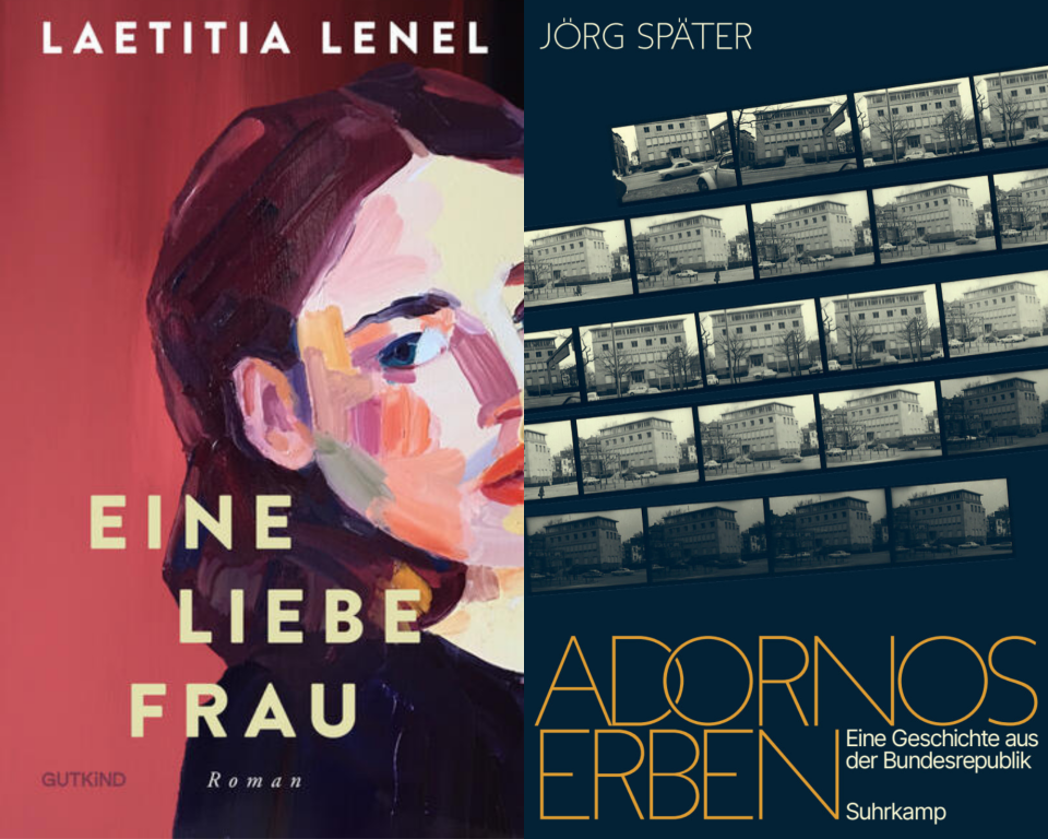 Buchcover Laetitia Lenel "Eine liebe Frau" & Jörg Später "Adornos Erben" / Fotos: Gutkind Verlag & Suhrkamp Verlag